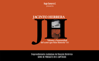 Lanzamiento JACINTO HERRERA: Talento y Humanidad del Actor que Hizo Historia